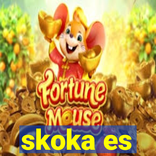 skoka es